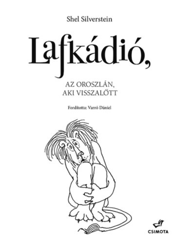 Kniha Lafkádió, az oroszlán, aki visszalőtt Shel Silverstein