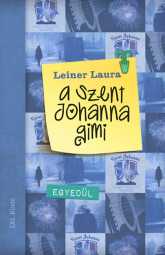 Книга A Szent Johanna gimi 3. Leiner Laura