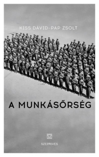 Knjiga A munkásőrség Kiss Dávid
