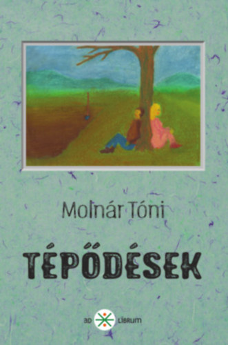 Knjiga Tépődések Molnár Tóni