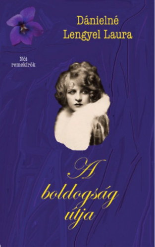 Knjiga A boldogság útja Dánielné Lengel Laura