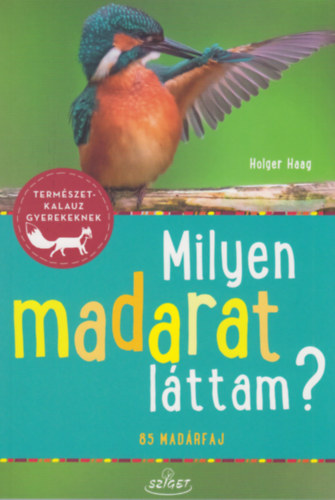 Kniha Milyen madarat láttam? Holger Haag