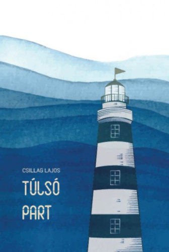 Knjiga Túlsó part Csillag Lajos