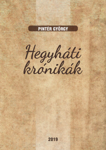 Boek Hegyháti krónikák Pintér György