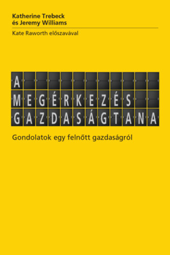 Livre A megérkezés gazdaságtana Katherine Trebeck