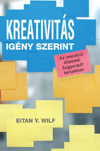 Książka Kreativitás igény szerint Eitan Y. Wilf