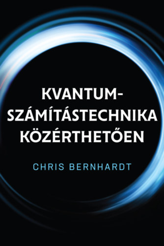 Kniha Kvantum-számítástechnika közérthetően Chris Bernhardt