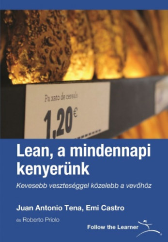 Kniha Lean, a mindennapi kenyerünk Juan Antonio Tena