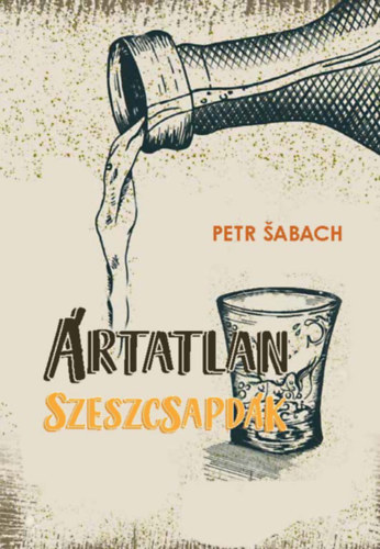 Kniha Ártatlan szeszcsapdák Petr Šabach