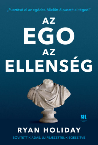 Kniha Az ego az ellenség - Bővített kiadás Ryan Holiday