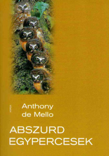 Könyv Abszurd egypercesek Anthony De Mello