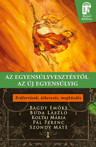 Livre Az egyensúlyvesztéstől az új egyensúlyig Dr. Bagdy Emőke