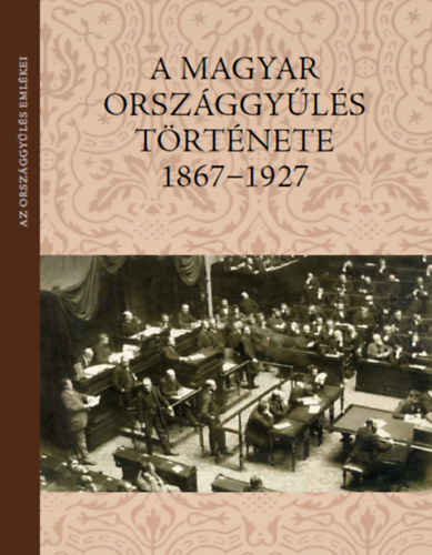 Carte A magyar országgyűlés története 1867-1927 