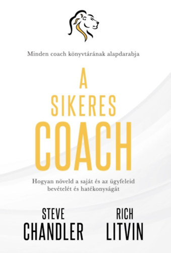 Book A sikeres Coach Steve Chandler; Rich Litvin