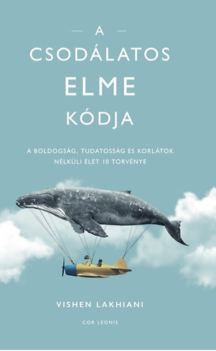 Libro A csodálatos elme kódja Vishen Lakhiani