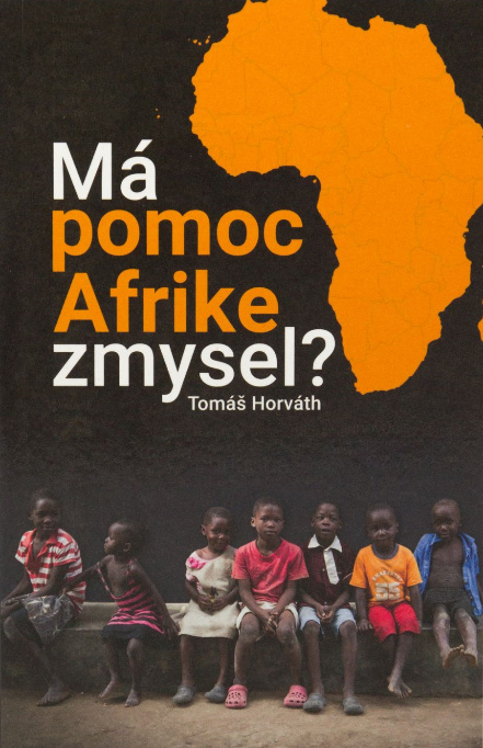 Kniha Má pomoc Afrike zmysel? Tomáš Horváth