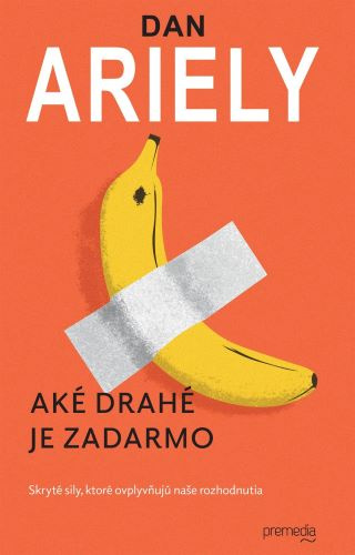 Kniha Aké drahé je zadarmo Dan Ariely