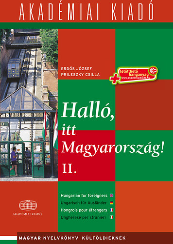 Carte Hallo, itt Magyarorszag! (Hungarian for Foreigners). Volume 2 Prileszky Csilla; Erdős József