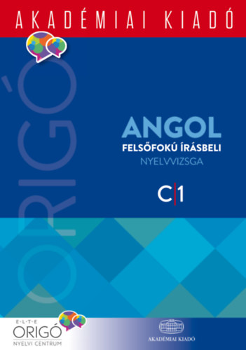 Könyv Origó - Angol felsőfokú írásbeli nyelvvizsga 2017 - C1 