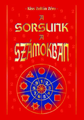 Livre A Sorsunk a Számokban Kiss Zoltán Zéró