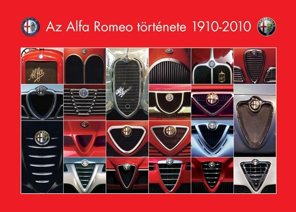Carte Az Alfa Romeo története 1910-2010 Takács Ákos; Groll Róbert