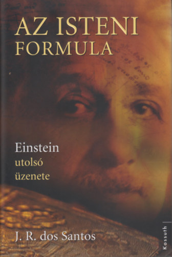 Kniha Az isteni formula - Einstein utolsó üzenete José Rodrigues dos Santos