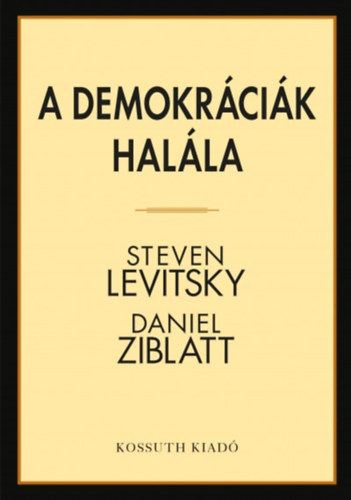 Βιβλίο A demokráciák halála Steven Levitsky