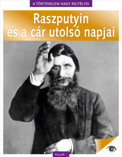 Książka A történelem nagy rejtélyei 5. - Raszputyin és a cár utolsó napjai 