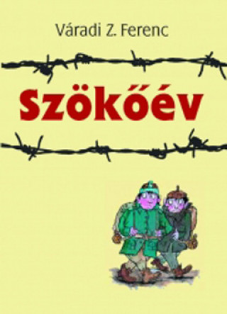 Knjiga Szökőév Váradi P. Ferenc