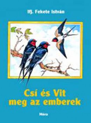 Libro Csí és Vit meg az emberek ifj. Fekete István
