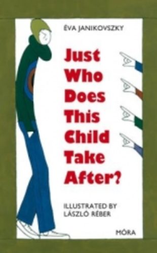 Libro Just Who Does This Child Take After? Janikovszky Éva