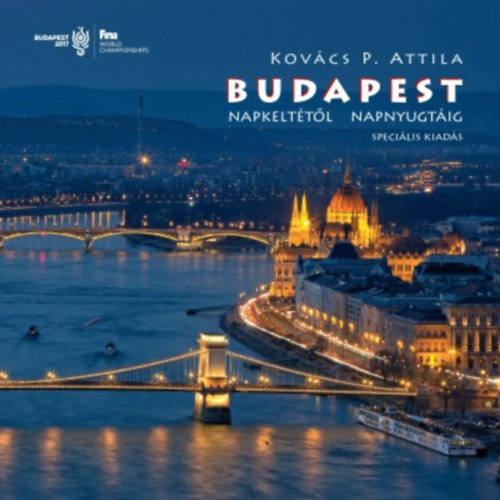 Carte Budapest fotóalbum - Napkeltétől napnyugtáig (magyar) Kovács P. Attila