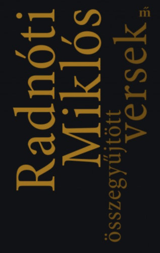 Livro Radnóti Miklós összegyűjtött versek Radnóti Miklós