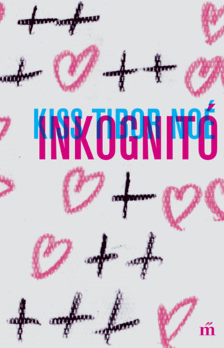 Książka Inkognitó Kiss Tibor Noé