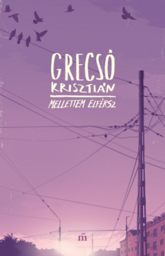 Kniha Mellettem elférsz Grecsó Krisztián