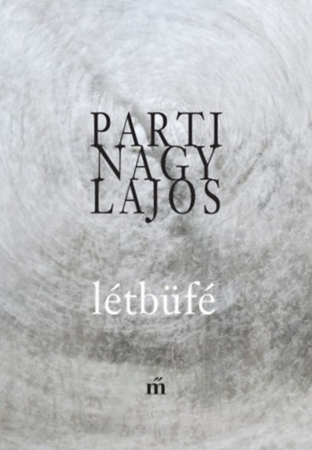 Knjiga Létbüfé Parti Nagy Lajos