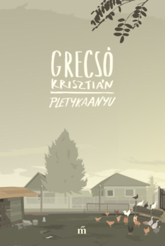 Book Pletykaanyu Grecsó Krisztián