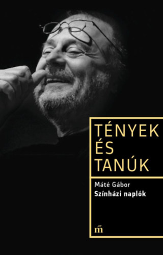 Knjiga Színházi naplók Máté Gábor