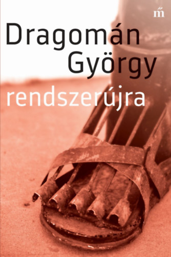 Kniha Rendszerújra Dragomán György