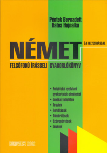 Книга Német felsőfokú írásbeli gyakorlókönyv - Új helyesírással Péntek Bernadett;Hatos Hajnal