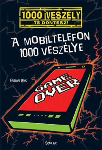 Kniha A mobiltelefon 1000 veszélye Fabian Lenk