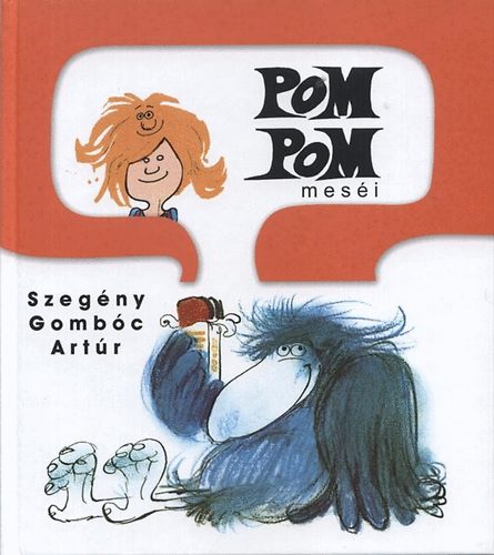 Carte Pom Pom meséi - Szegény Gombóc Artúr Sajdik Ferenc; Csukás István