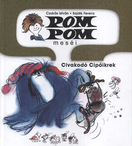 Book Pom Pom meséi - Civakodó Cipőikrek Sajdik Ferenc; Csukás István