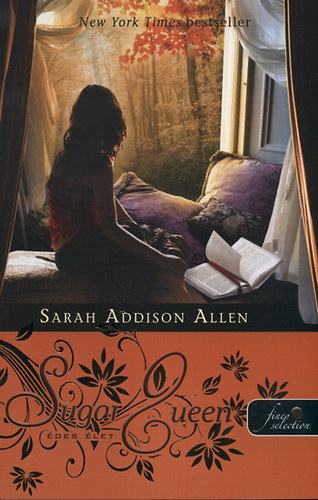 Carte Sugar Queen - Édes élet Sarah Addison Allen