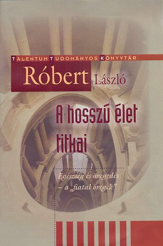 Knjiga A hosszú élet titka Róbert László