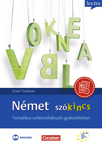 Książka Német szókincs - Tematikus szókincsfejlesztő gyakorlókönyv Erwin Tschirner; Sóti Ildikó