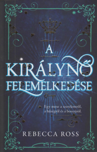 Buch A királynő felemelkedése Rebecca Ross