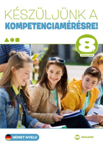 Kniha Készüljünk a kompetenciamérésre! - Német nyelv 8. évfolyam Martonné Lányi Anikó