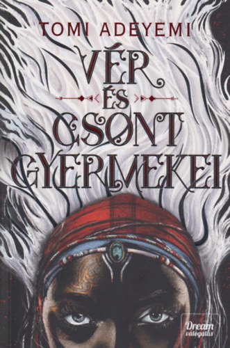 Buch Vér és csont gyermekei Tomi Adeyemi