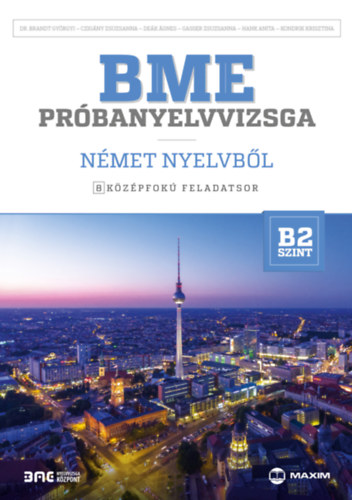 Kniha BME próbanyelvvizsga német nyelvből – 8 középfokú feladatsor - B2 szint (CD-melléklettel) Dr. Brandt Györgyi